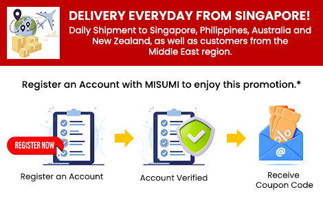 Register with MISUMI - Receive 50% Coupon for your first order!*